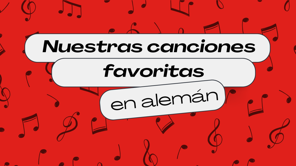 Nuestras canciones en alemán favoritas