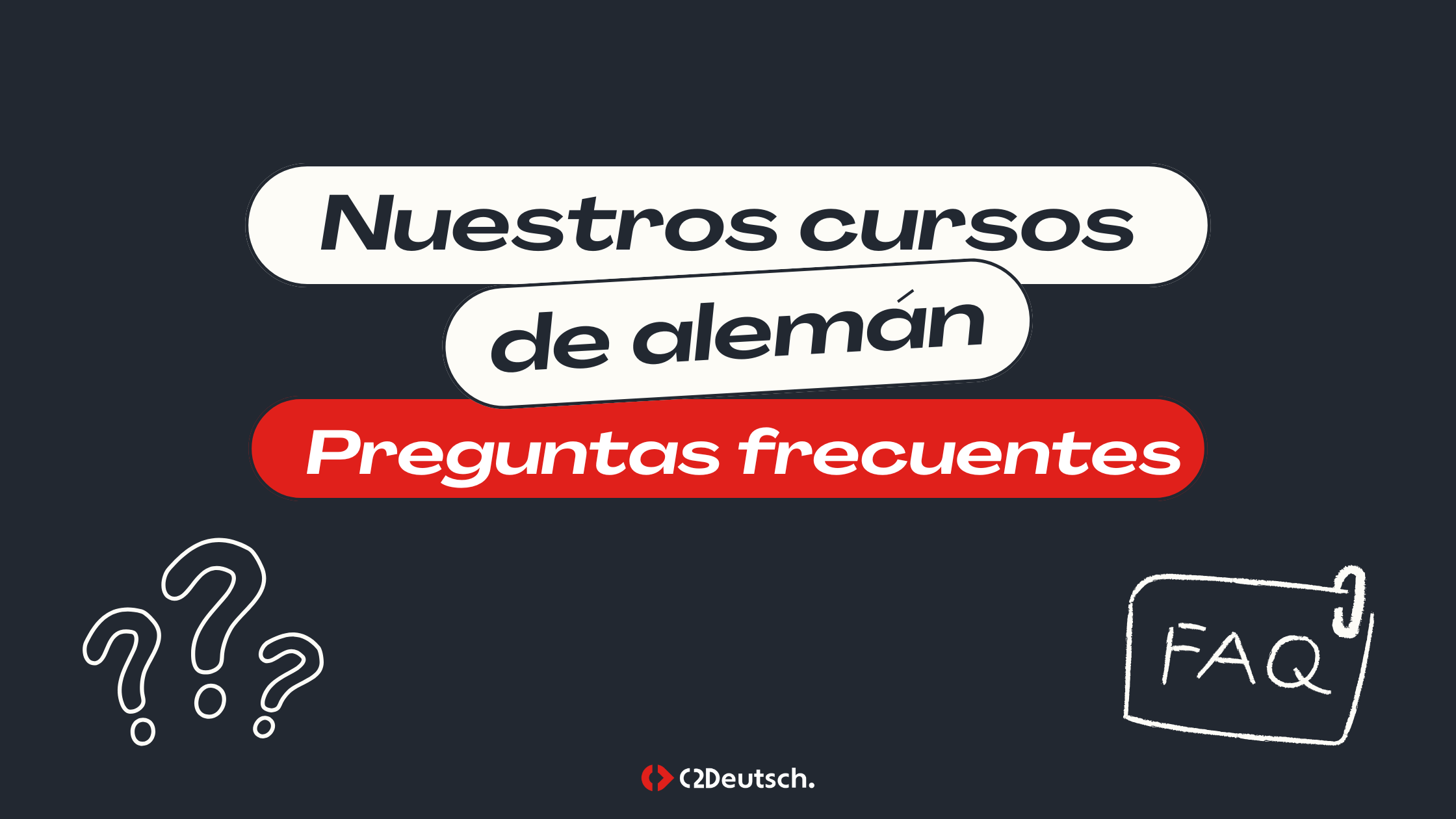 C2 Deutsch: preguntas frecuentes. ¿Cómo funcionan nuestros cursos de alemán?